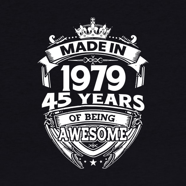 Made In 1979 45 Years Of Being Awesome by Bunzaji